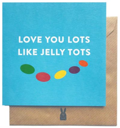 love you lots like jelly tots card